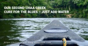 belize cure for the blues add water canoeing