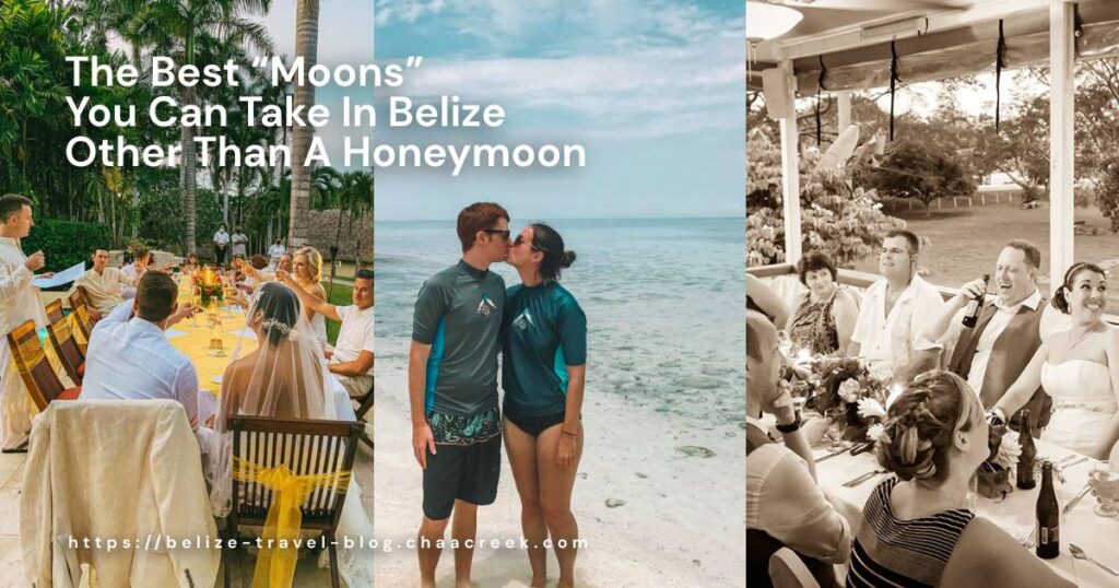 best moons you can take in belize apart from traditional honeymoon featured image