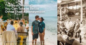 best moons you can take in belize apart from traditional honeymoon featured image