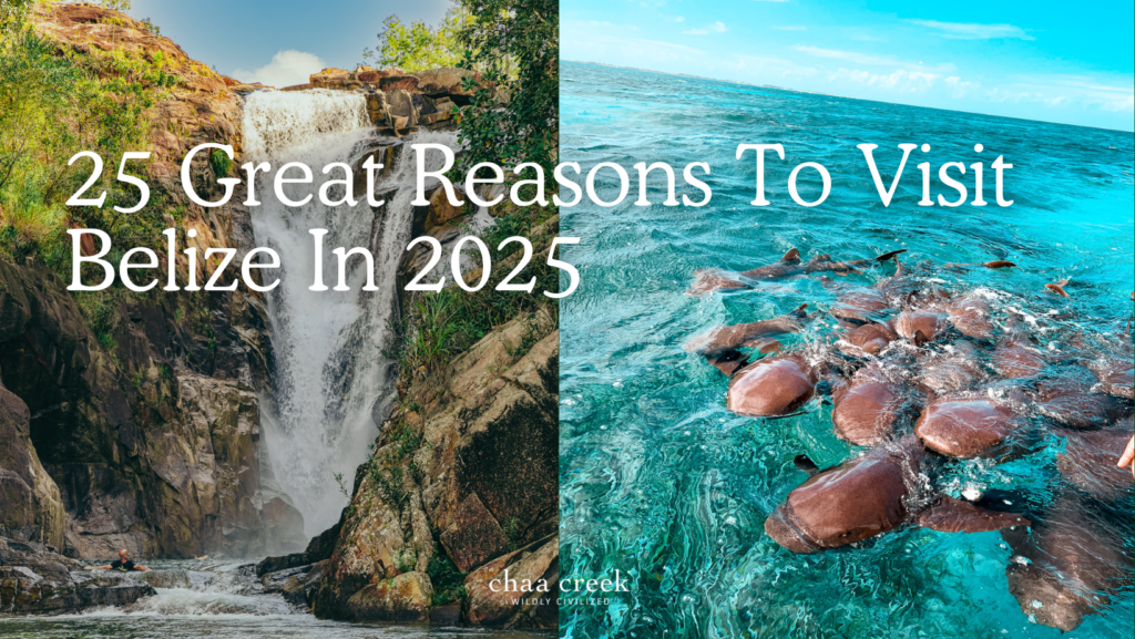 25 reasons to visit Belize