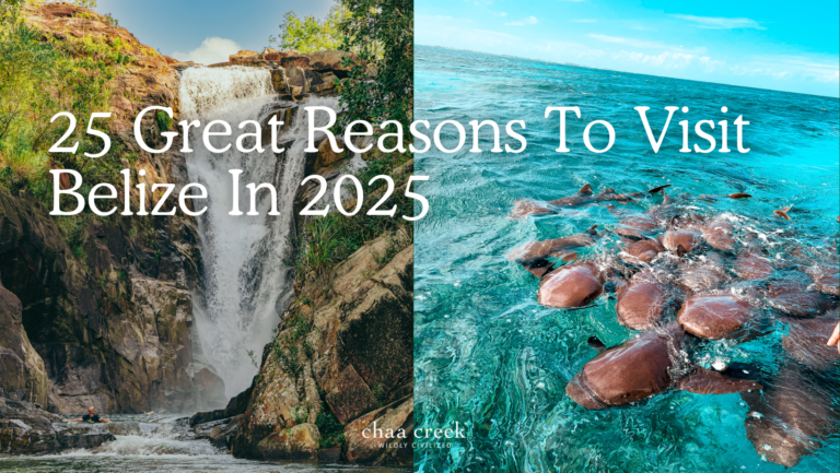 25 reasons to visit Belize