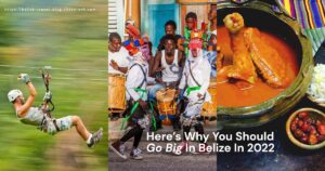 why go big in belize in 2022 cover photo