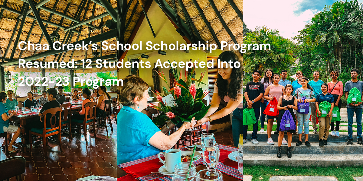 Chaa Creek s School Scholarship Program Resumed 12 Students