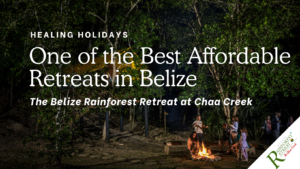 Retreats Belize Holiday Chaa Creek