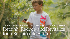 Chaa Creek Circular Economy