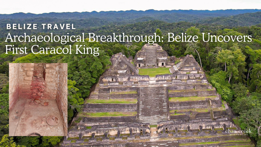 Archaeological Breakthrough: Belize Uncovers First Caracol King